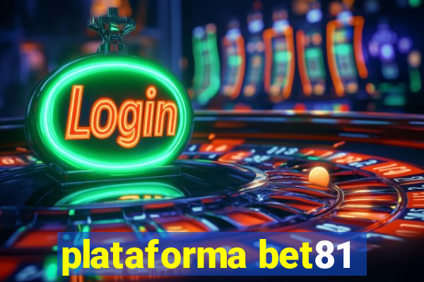 plataforma bet81